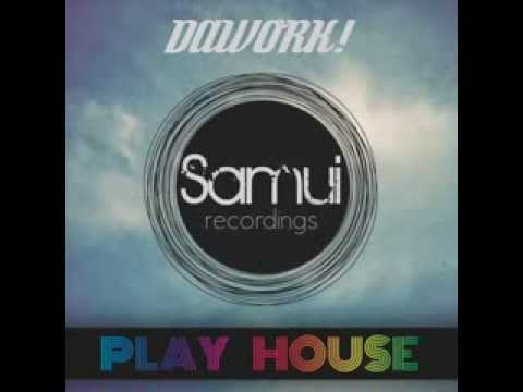 DAWORK "PLAY HOUSE"