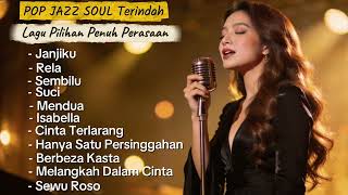 Download lagu 👉 Pop Jazz Soul Terindah 💔 Lagu Penuh Perasaan yang Bikin Nostalgia & Susah Move On mp3
