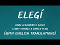 ELEGÍ Letra Lyrics With English Transla