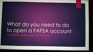 How to open a FAFSA account and what you need to open an FAFSA account