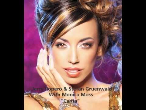 Jerry Ropero & Stefan Gruenwald With Monica Moss - Canta (Extended Mix)