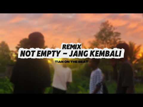 REMIX TERBARU 2K25 - JANG KEMBALI ( NOT EMPTY ) - [ @TIANONTHEBEAT ] 