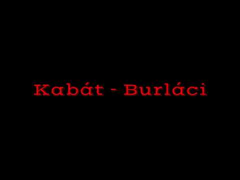 Kabát - Burláci (CZ)