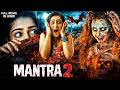 MANTRA 2 New 2026 Released South Indian Movie Dubbed In Hindi Horror Thriller South Movie