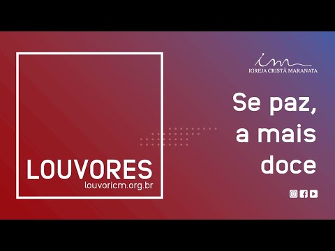 LOUVOR - Se paz, a mais doce - Igreja Cristã Maranata