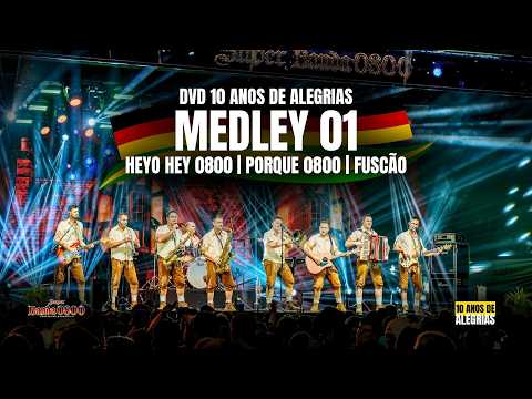 SUPER BAND 0800 | MEDLEY 01 | Heyo Hey 0800 | Porque 0800 | Fuscão - DVD Recorded Live