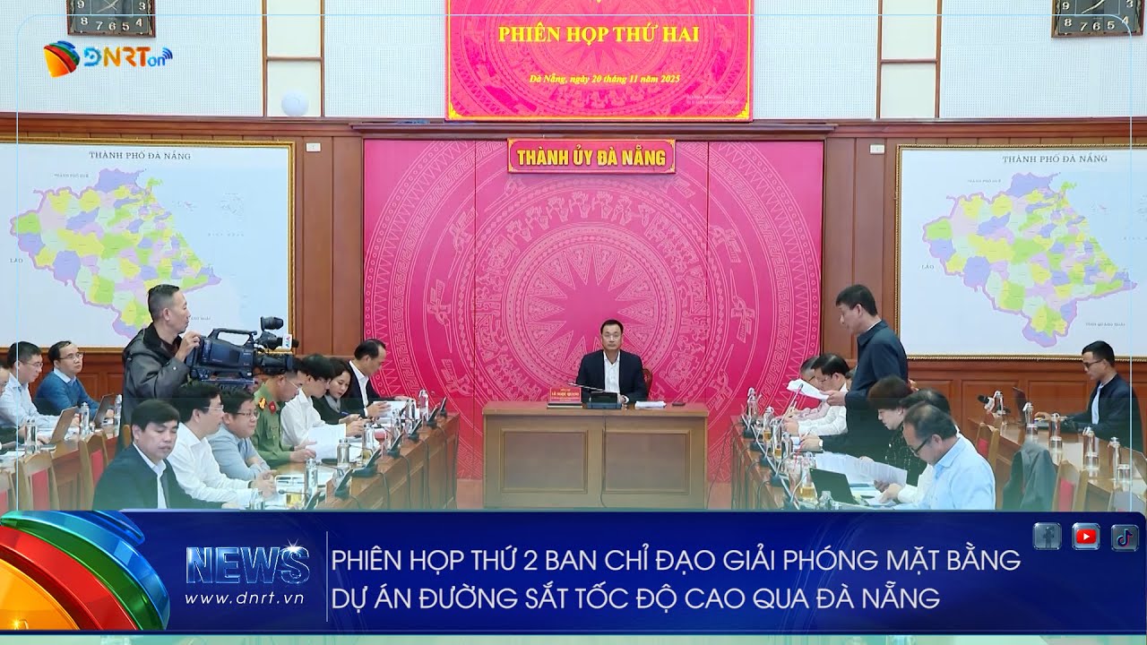 PHIÊN HỌP THỨ 2 BAN CHỈ ĐẠO GIẢI PHÓNG MẶT BẰNG DỰ ÁN ĐƯỜNG SẮT TỐC ĐỘ CAO QUA ĐÀ NẴNG