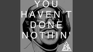 You Haven't Done Nothin Music Video
