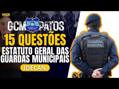 GCM PATOS - PB | 15 QUESTIONS MUNICIPAL GUARDS STATUTE - IDECAN BANK