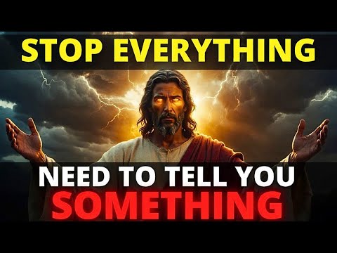 God Says: STOP AND LISTEN — I NEED TO TELL YOU SOMETHING | God Message Today 👆