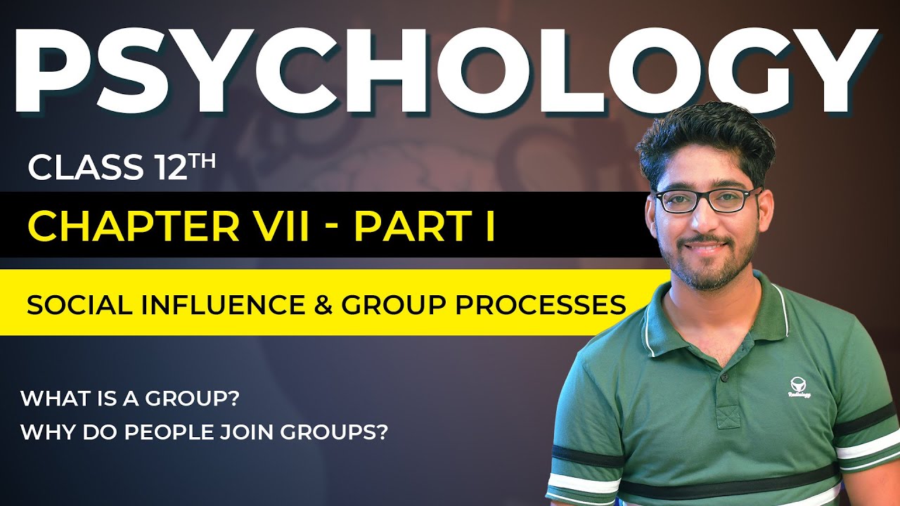 Class 12 Psychology Chapter 07 Part 01/04 - Social Influence & Group Processes