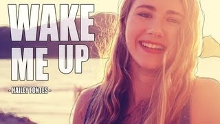 Avicii - Wake Me Up - Hailey Fontes (Pop Rock Cover) - Fernando Shann's Featured Artist