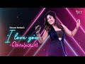 I Love You Sollada Tamil Indie Music Video Shweta Mohan