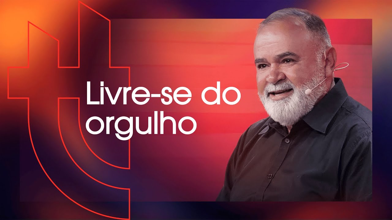 Livre-se do orgulho - Ap. Guto Emery
