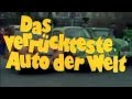Das Verrückteste Auto Der Welt Trailer Deutsch