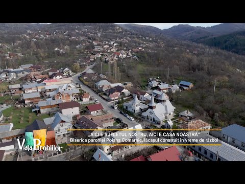 „Aici e sufletul nostru, aici e casa noastră”. Biserica parohiei Poiana Comarnic
