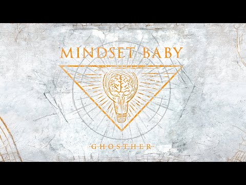GHOSTHER - Mindset Baby (Official Video)