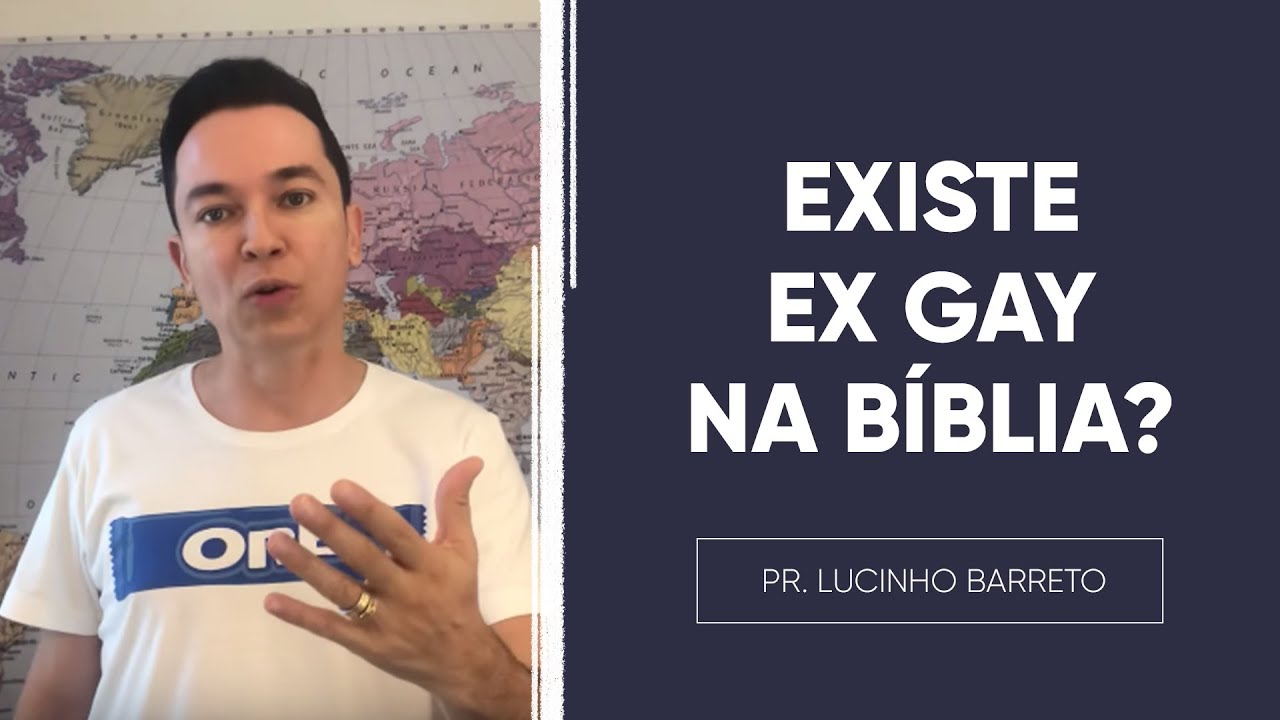 EXISTE EX-GAY NA BÍBLIA? | Pr. Lucinho