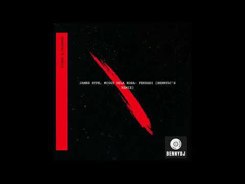 James Hype, Miggy Dela Rosa-Ferrari (BennyDj's remix)