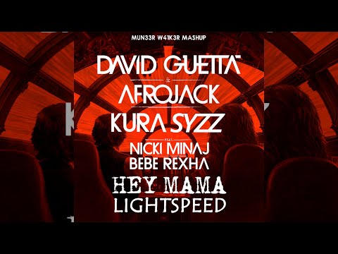 David Guetta & Afrojack vs. KURA & SYZZ - Hey Mama vs. Lightspeed (MUNN3R W41LK3R Mashup)