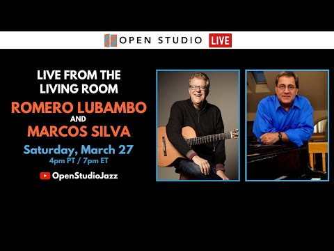 Romero Lubambo + Marcos Silva | LIVE From the Living Room (#21)