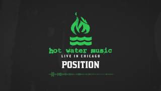 Hot Water Music - Position (Live In Chicago)