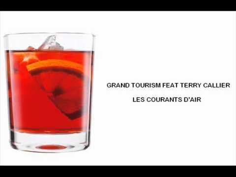 GRAND TOURISM FEAT TERRY CALLIER - LES COURANTS D'AIR