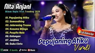 Download lagu Nita Anjani - PEPUJANING ATIKU | SUMANDHING | JALARANING TRESNA | KUSUMA WIJAYA || FULL ALBUM KOPLO mp3