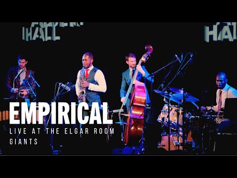 EMPIRICAL LIVE @ Elgar Room Royal Albert Hall - Giants