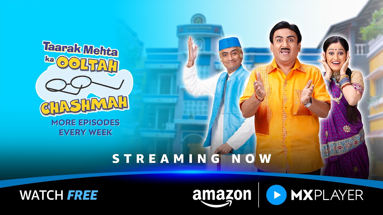 Taarak Mehta Ka Ooltah Chashmah | Streaming Now On Amazon MX Player | Watch Free