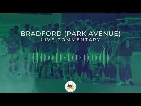 MATCHDAY COMMENTARY | Bradford (Park Avenue) v Kettering Town