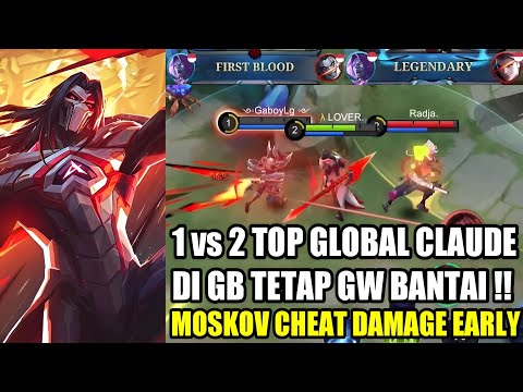 TOP GLOBAL MOSKOV vs TOP GLOBAL CLAUDE !! CLAUDE TERLALU DI MANJA, INI AKIBATNYA ~ MLBB
