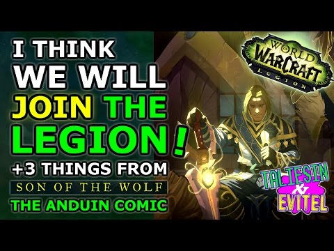 I Think We Will Join The Legion...  3 Things From The Anduin Comic; Son Of The Wolf