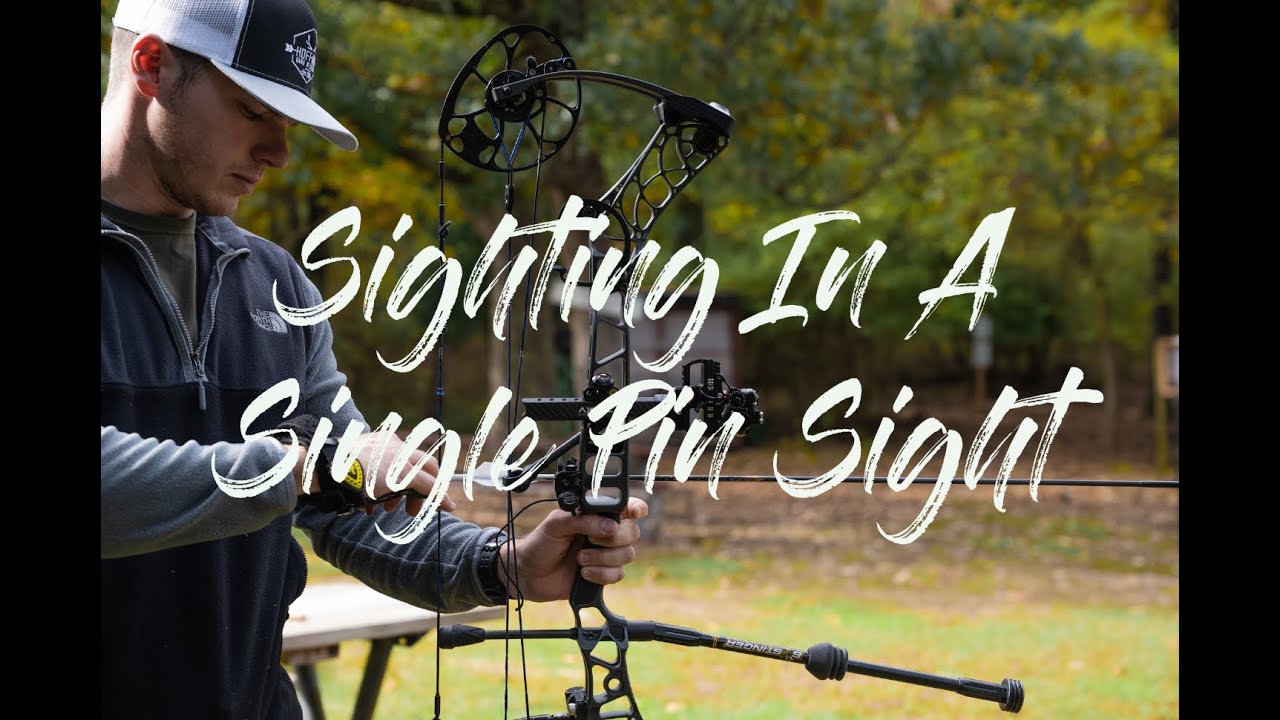 Sighting In a One Pin Sight