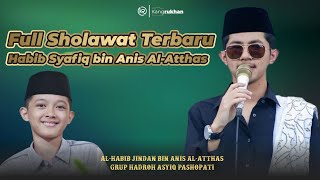Download lagu FULL SHOLAWAT TERBARU HABIB SYAFIQ BIN ANIS AL-ATTHAS & HABIB JINDAN BIN ANIS AL-ATTHAS mp3