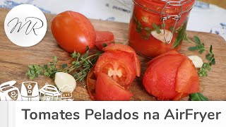 Tomate Pelado na AirFryer - Fritadeira Sem Óleo - Maurício Rodrigues