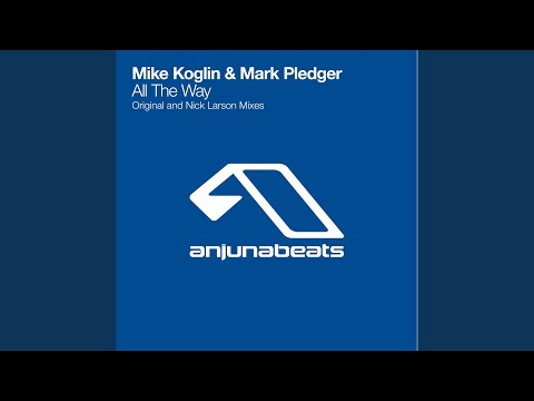 All The Way (Nick Larson Remix)