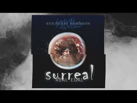 Bob Roxxy & Hanuman - Surreal, real, egal (prod. by DoktaChriz)