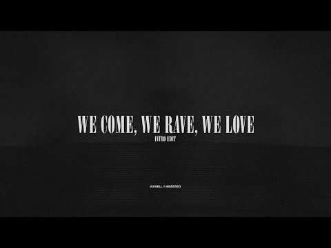 We Come, We Rave, We Love | Intro Edit
