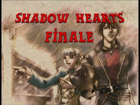 Let's Play Shadow Hearts [Finale - Episode 62 - Oh My God...]