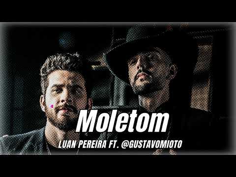 Luan Pereira ft. @GustavoMioto - Moletom (Oficial)