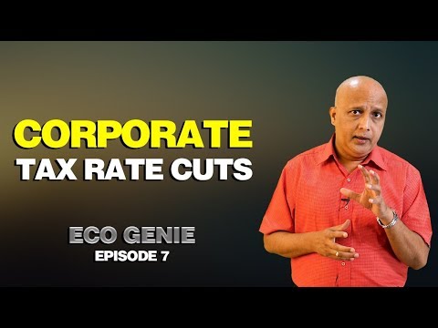 Corporate Tax Rate Cuts | Eco Genie With Bhushan Deshmukh | Episode 7