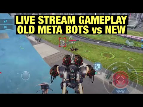 Live Stream Gameplay: Old Meta Bots Haechi Spectre Ao Jun Phantom Leech vs New Meta | War Robots