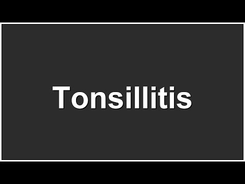 How to pronounce Tonsillitis
