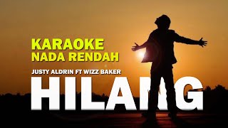 Download lagu Hilang - Justy Aldrin ft Wizz Baker Karaoke Nada Rendah #opsykaraoke mp3