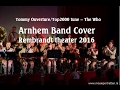 Tommy Ouverture (the Who)/Top2000 tune - Arnhem Band @Rembrandt theater 2016