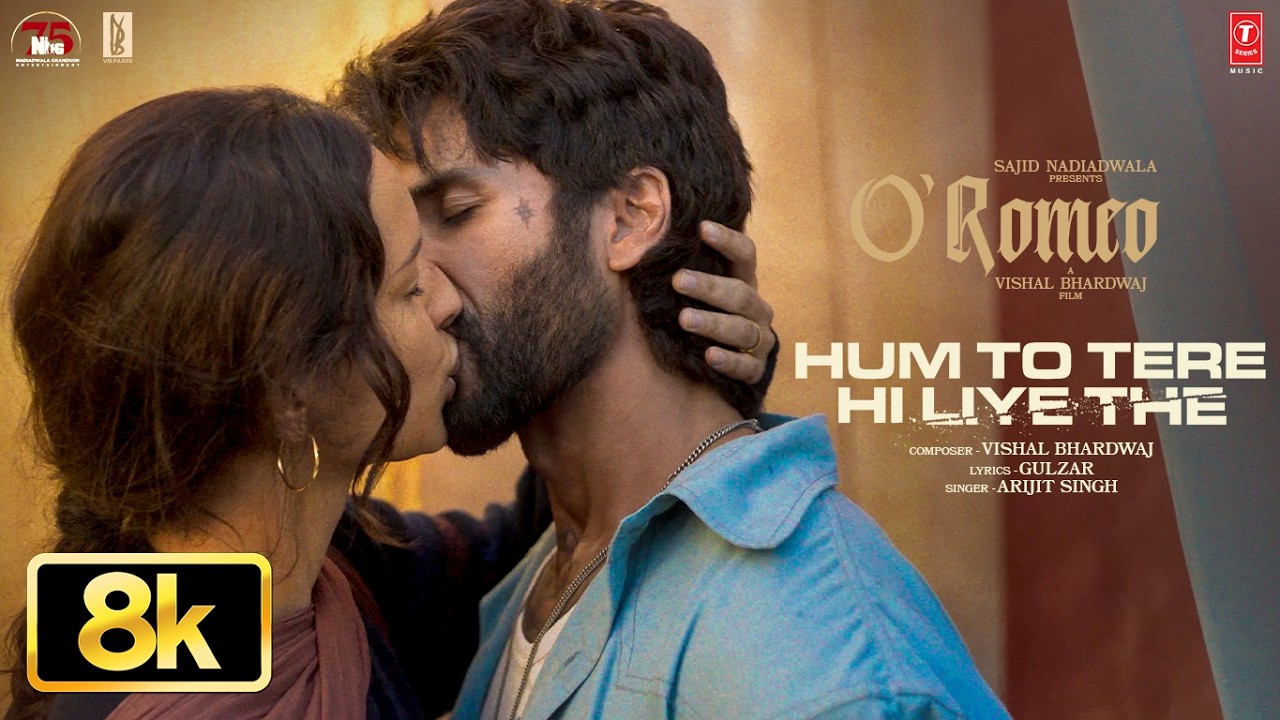 Hum To Tere Hi Liye The - 8K Video | Shahid Kapoor, Triptii D | O'Romeo | Vishal B | Gulzar | Arijit