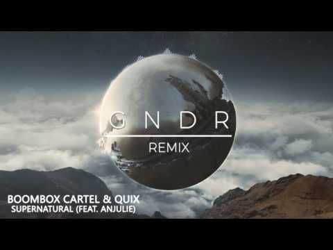 Boombox Cartel & QUIX - Supernatural (Feat. Anjulie) (GNDR Remix)