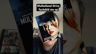 I just watched Mulholland Drive and… im not ok