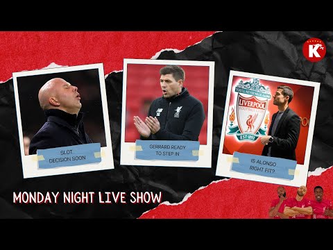 SLOT TO BE SACKED SOON? | GERRARD TO BECOME INTERIM? | IS ALONSO RIGHT MAN? | MONDAY NIGHT LIVE SHOW